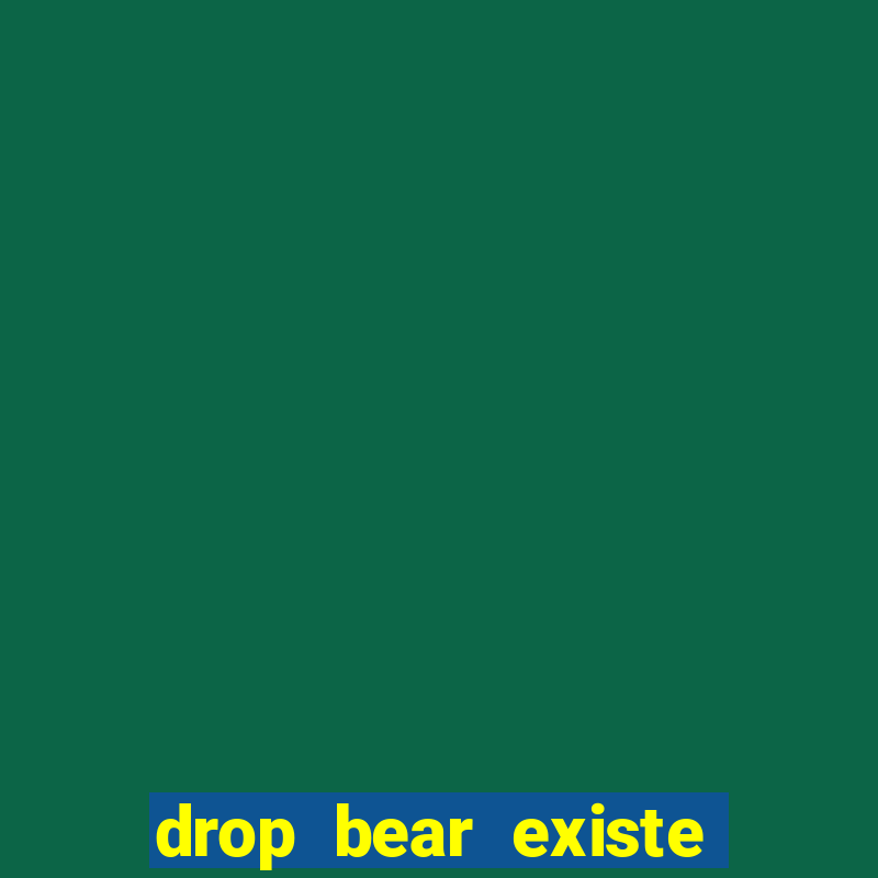 drop bear existe no brasil